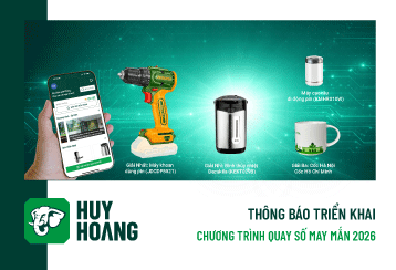 THÔNG BÁO CHƯƠNG TRÌNH QUAY SỐ “KÍCH HOẠT LIỀN TAY -  NHẬN NGAY QUÀ KHỦNG” ĐỢT 1/2026 KHÓA HUY HOÀNG