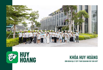 KHÓA HUY HOÀNG ĐÓN ĐOÀN ĐẠI LÝ CẤP 1 THAM QUAN NHÀ MÁY SẢN XUẤT